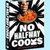 No Halfway Cooks