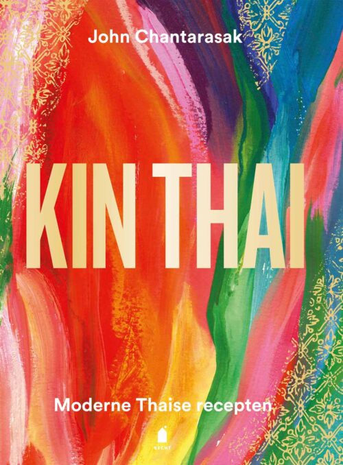 Kin Thai - moderne Thaise recepten