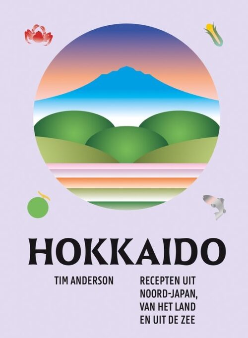 Hokkaido - Recepten uit Noord Japan