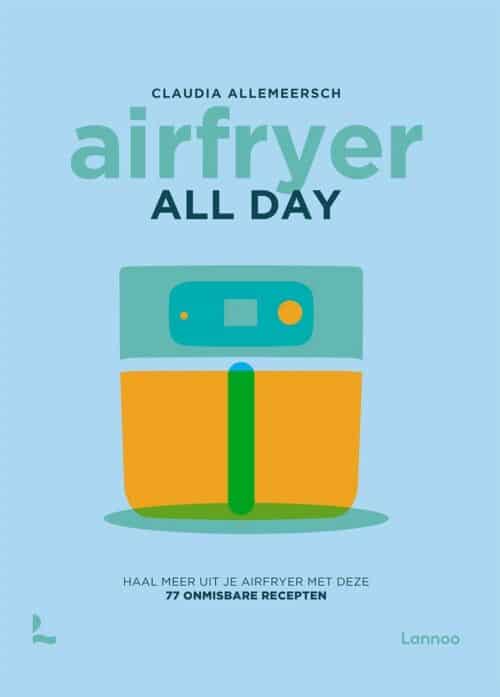 Airfryer All Day - Claudia Allemeersch