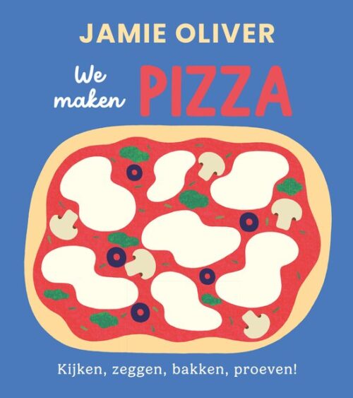 We Maken Pizza - Jamie Oliver
